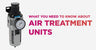 How to Choose the Correct Air Treatment Unit for Your Compressed Air System