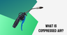What Is Compressed Air & Where Is It Used?