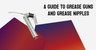 A Guide to Grease Guns and Grease Nipples