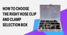 How to Choose the Right Hose Clip and Clamp Selection Box