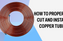 How to Properly Cut and Install Copper Tubing
