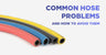 Common Hose Problems and How to Avoid Them