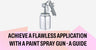 Achieving a Flawless Application With a Spray Gun: A Guide