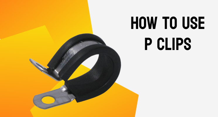 How to Use P Clips