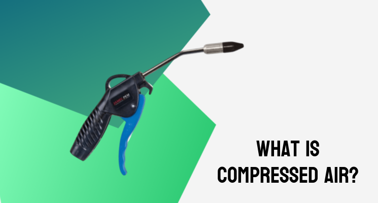 What Is Compressed Air & Where Is It Used?
