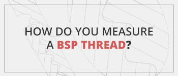How do you measure a BSP thread?